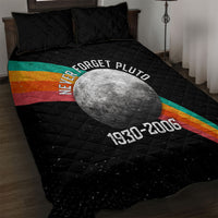 Never Forget Pluto 1930-2006 Quilt Bed Set Vintage Retro Rainbow Planet Outer Space Astronomy Graphic Art