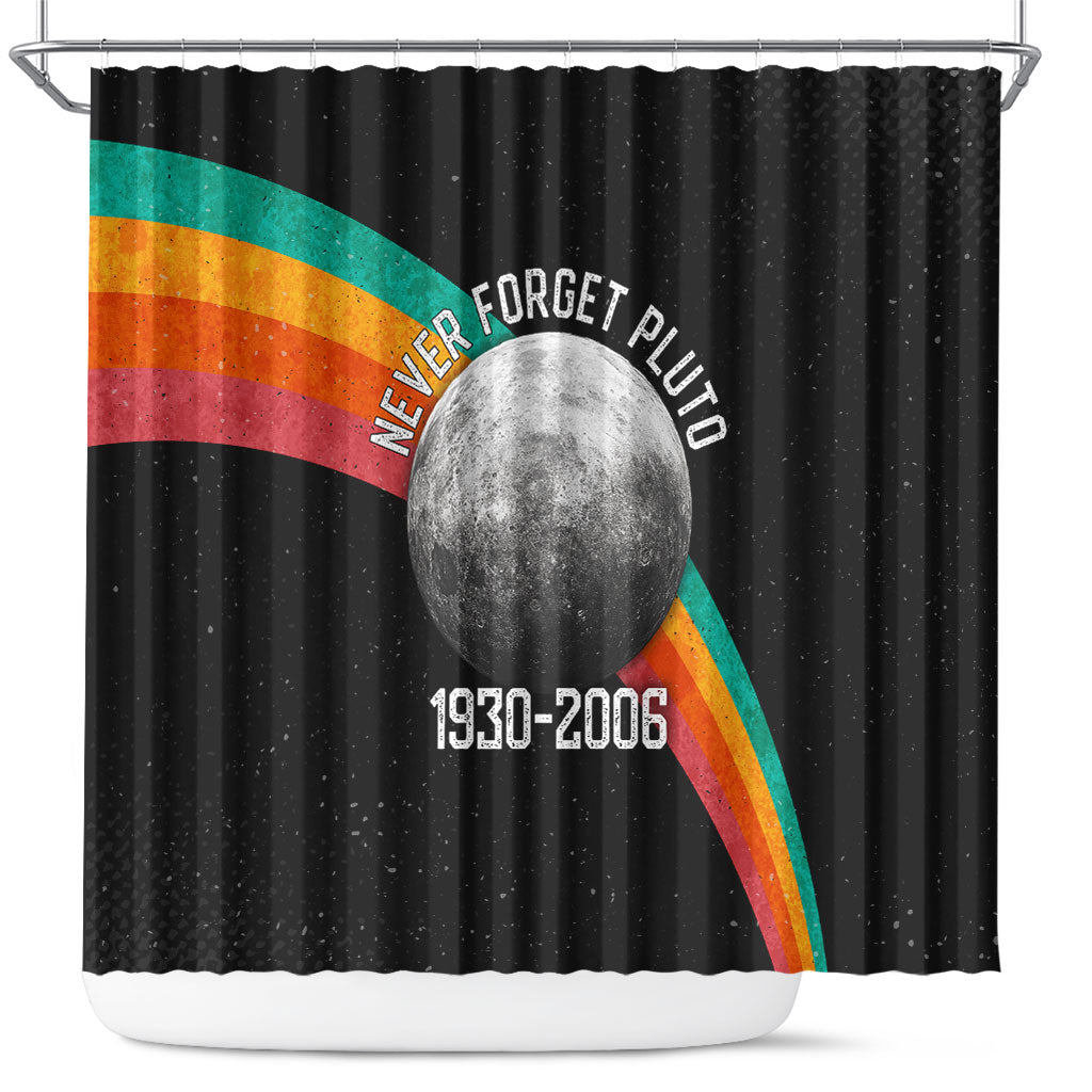 Never Forget Pluto 1930-2006 Shower Curtain Vintage Retro Rainbow Planet Outer Space Astronomy Graphic Art