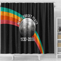 Never Forget Pluto 1930-2006 Shower Curtain Vintage Retro Rainbow Planet Outer Space Astronomy Graphic Art