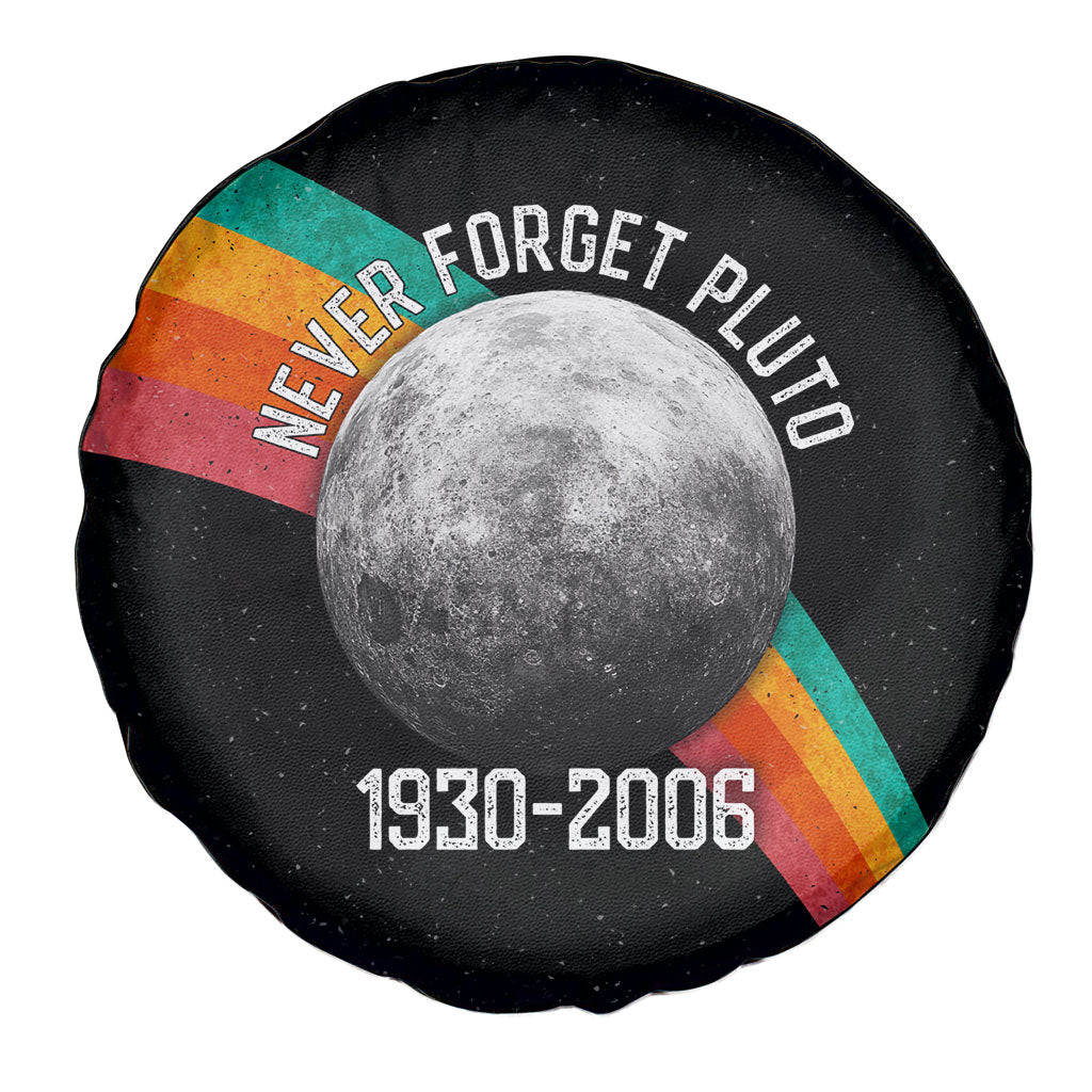 Never Forget Pluto 1930-2006 Spare Tire Cover Vintage Retro Rainbow Planet Outer Space Astronomy Graphic Art