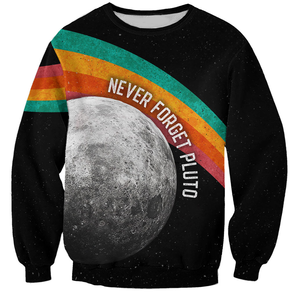 Never Forget Pluto 1930-2006 Sweatshirt Vintage Retro Rainbow Planet Outer Space Astronomy Graphic Art
