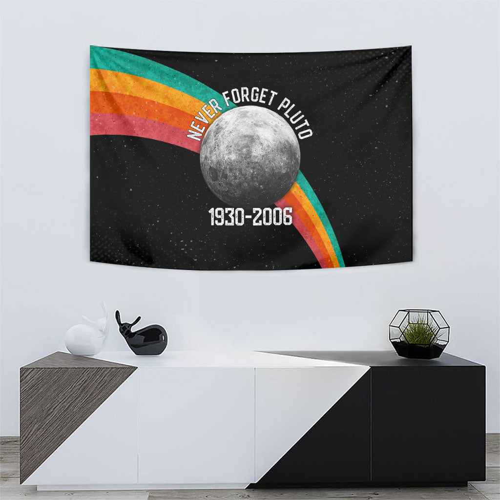 Never Forget Pluto 1930-2006 Tapestry Vintage Retro Rainbow Planet Outer Space Astronomy Graphic Art