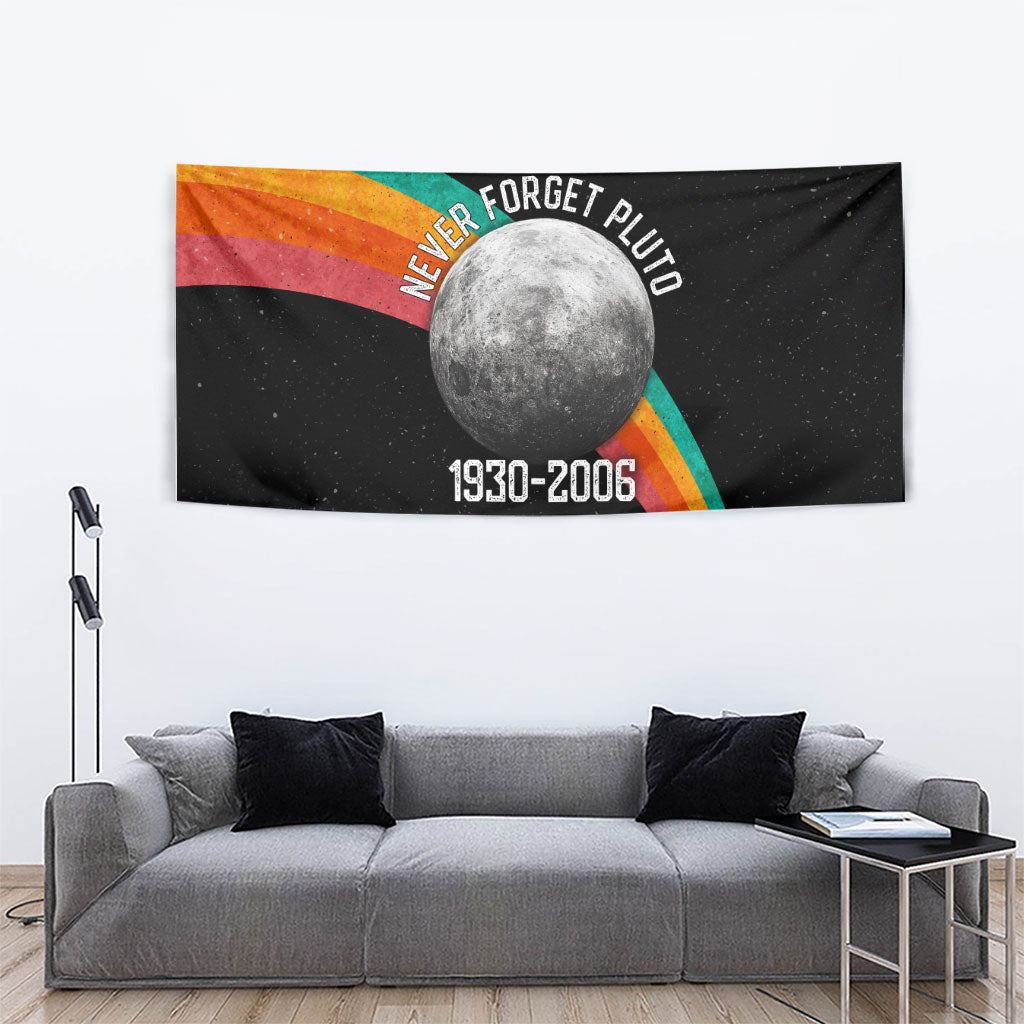 Never Forget Pluto 1930-2006 Tapestry Vintage Retro Rainbow Planet Outer Space Astronomy Graphic Art