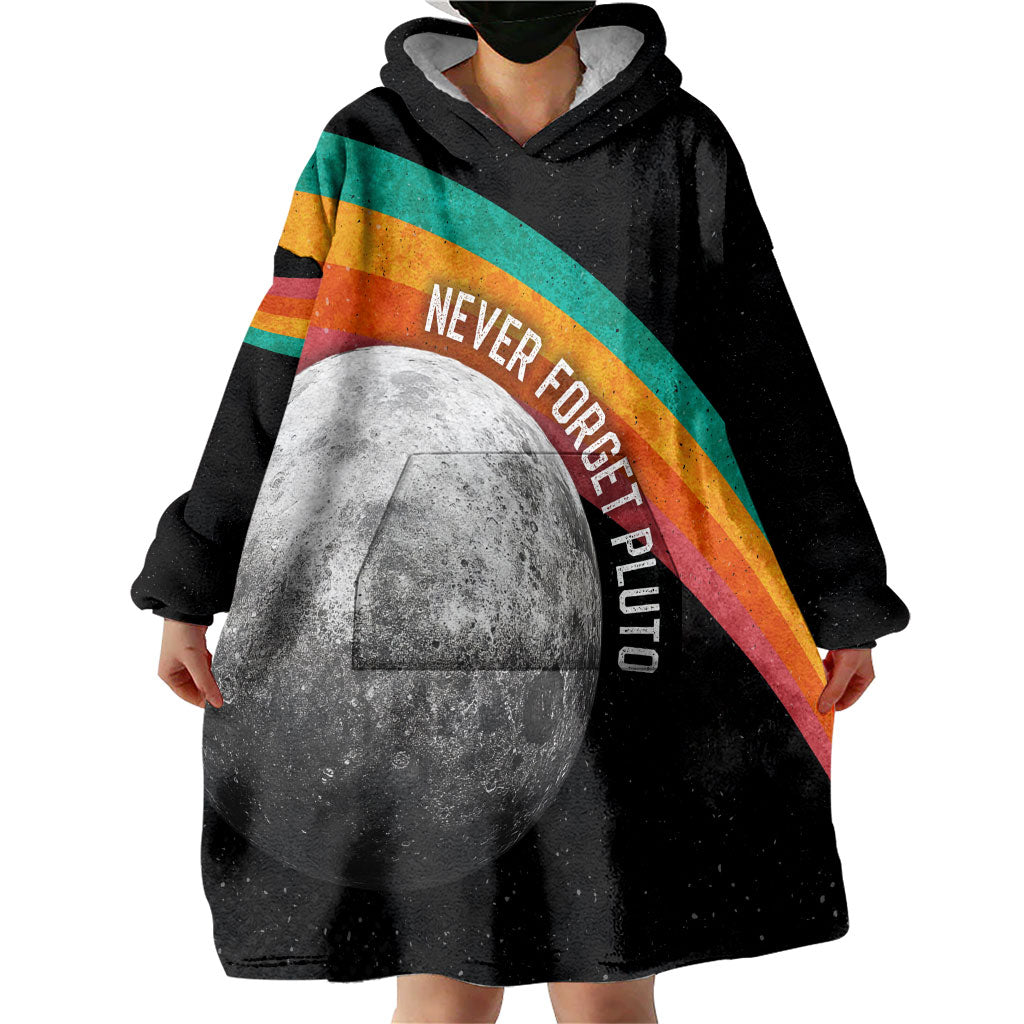 Never Forget Pluto 1930-2006 Wearable Blanket Hoodie Vintage Retro Rainbow Planet Outer Space Astronomy Graphic Art