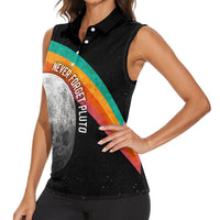 Never Forget Pluto 1930-2006 Women Sleeveless Polo Shirt Vintage Retro Rainbow Planet Outer Space Astronomy Graphic Art