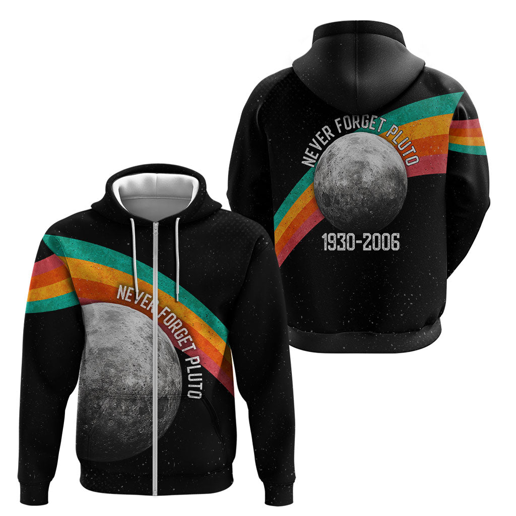 Never Forget Pluto 1930-2006 Zip Hoodie Vintage Retro Rainbow Planet Outer Space Astronomy Graphic Art