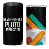 Never Forget Pluto 4 in 1 Can Cooler Tumbler Retro Space Astronomy Science