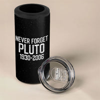 Never Forget Pluto 4 in 1 Can Cooler Tumbler Retro Space Astronomy Science