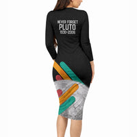 Never Forget Pluto Long Sleeve Bodycon Dress Retro Space Astronomy Science