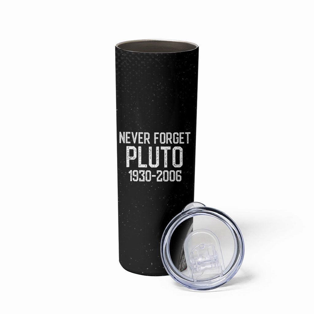 Never Forget Pluto Skinny Tumbler Retro Space Astronomy Science