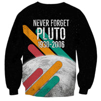 Never Forget Pluto Sweatshirt Retro Space Astronomy Science