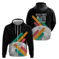 Never Forget Pluto Zip Hoodie Retro Space Astronomy Science