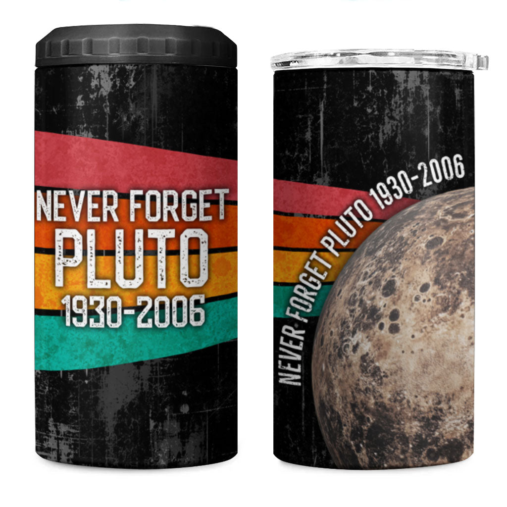 Never Forget Pluto 4 in 1 Can Cooler Tumbler Distressed Retro Space Astronomy Science