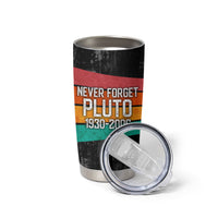 Never Forget Pluto Tumbler Cup Distressed Retro Space Astronomy Science