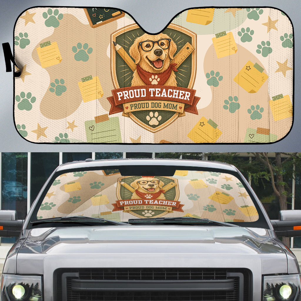 Proud Teacher Proud Dog Mom Auto Sun Shade Classroom Cute Dog Lover