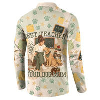 Proud Teacher Proud Dog Mom Button Sweatshirt Classroom Cute Dog Lover