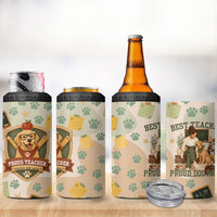 Proud Teacher Proud Dog Mom 4 in 1 Can Cooler Tumbler Classroom Cute Dog Lover