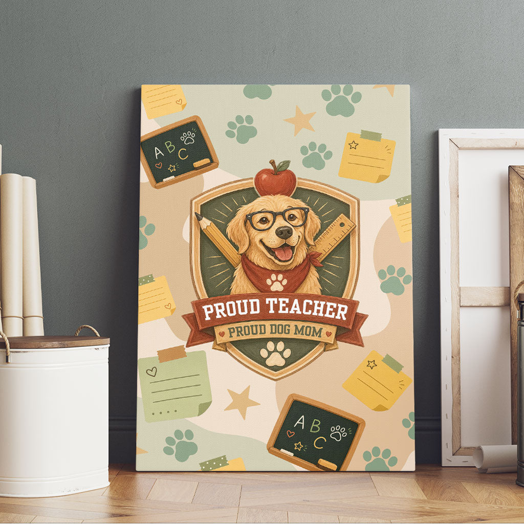 Proud Teacher Proud Dog Mom Canvas Wall Art Classroom Cute Dog Lover