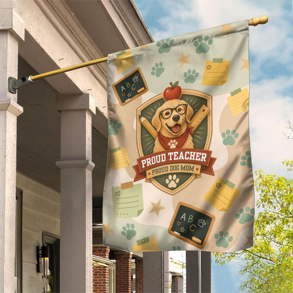 Proud Teacher Proud Dog Mom Garden Flag Classroom Cute Dog Lover