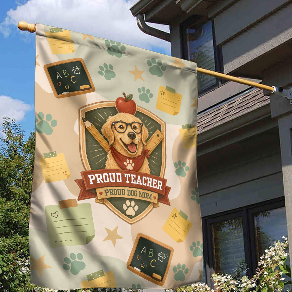 Proud Teacher Proud Dog Mom Garden Flag Classroom Cute Dog Lover