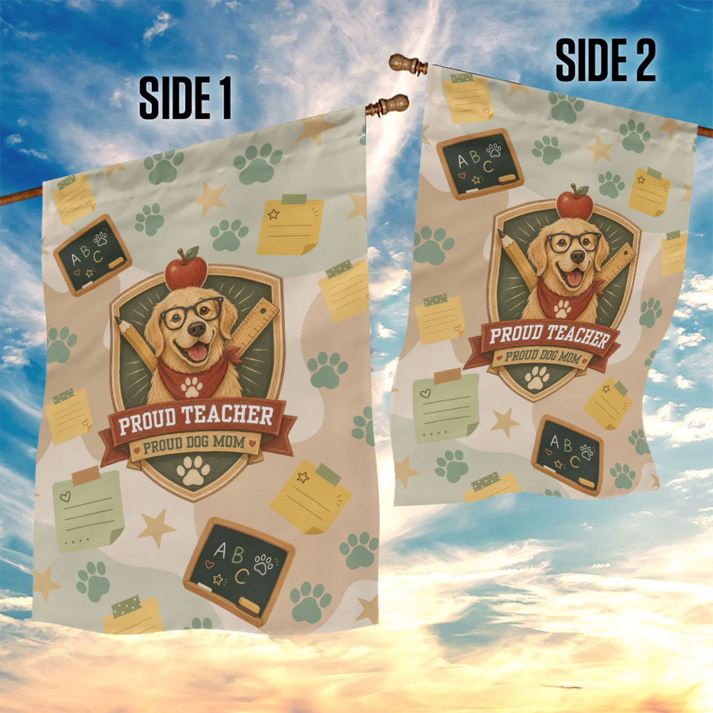Proud Teacher Proud Dog Mom Garden Flag Classroom Cute Dog Lover