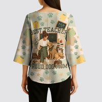 Proud Teacher Proud Dog Mom Kimono Sleeve Blouse Classroom Cute Dog Lover