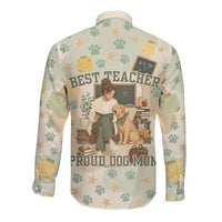 Proud Teacher Proud Dog Mom Long Sleeve Button Shirt Classroom Cute Dog Lover