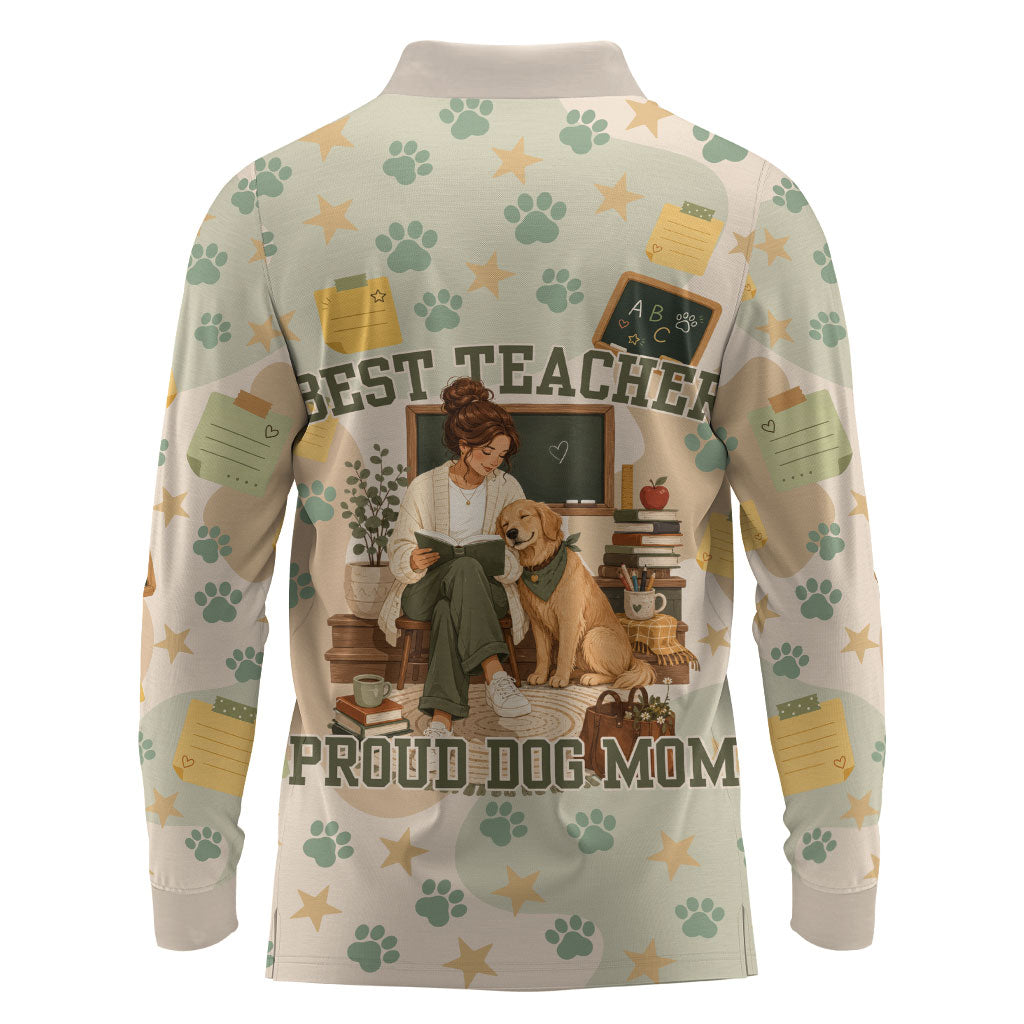 Proud Teacher Proud Dog Mom Long Sleeve Polo Shirt Classroom Cute Dog Lover