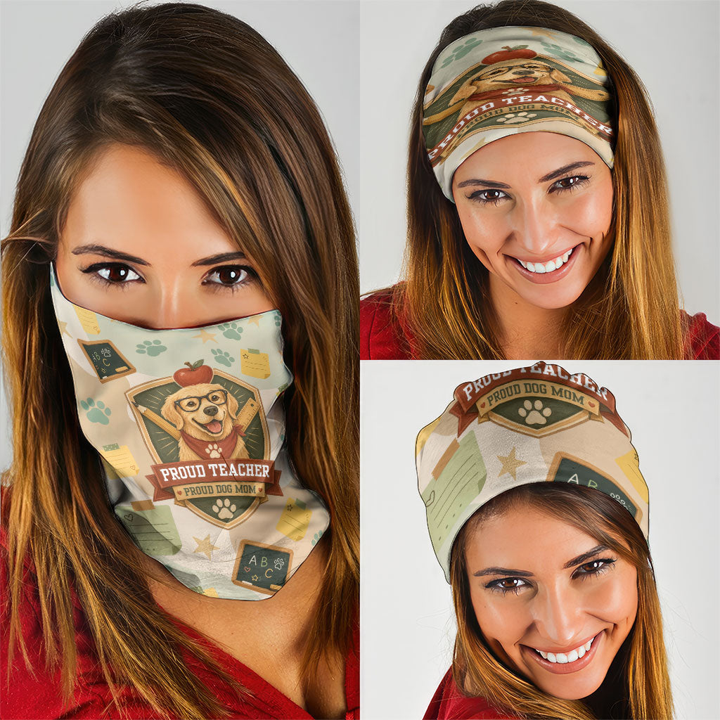Proud Teacher Proud Dog Mom Neck Gaiter Classroom Cute Dog Lover