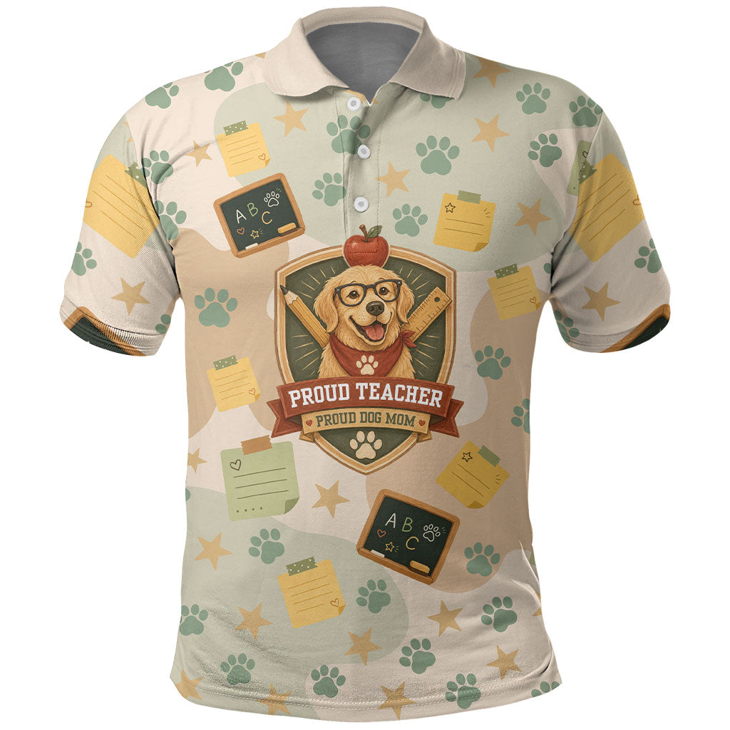 Proud Teacher Proud Dog Mom Polo Shirt Classroom Cute Dog Lover
