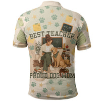 Proud Teacher Proud Dog Mom Polo Shirt Classroom Cute Dog Lover