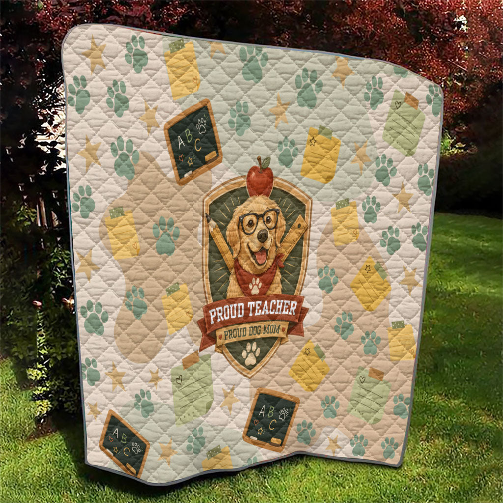 Proud Teacher Proud Dog Mom Quilt Classroom Cute Dog Lover