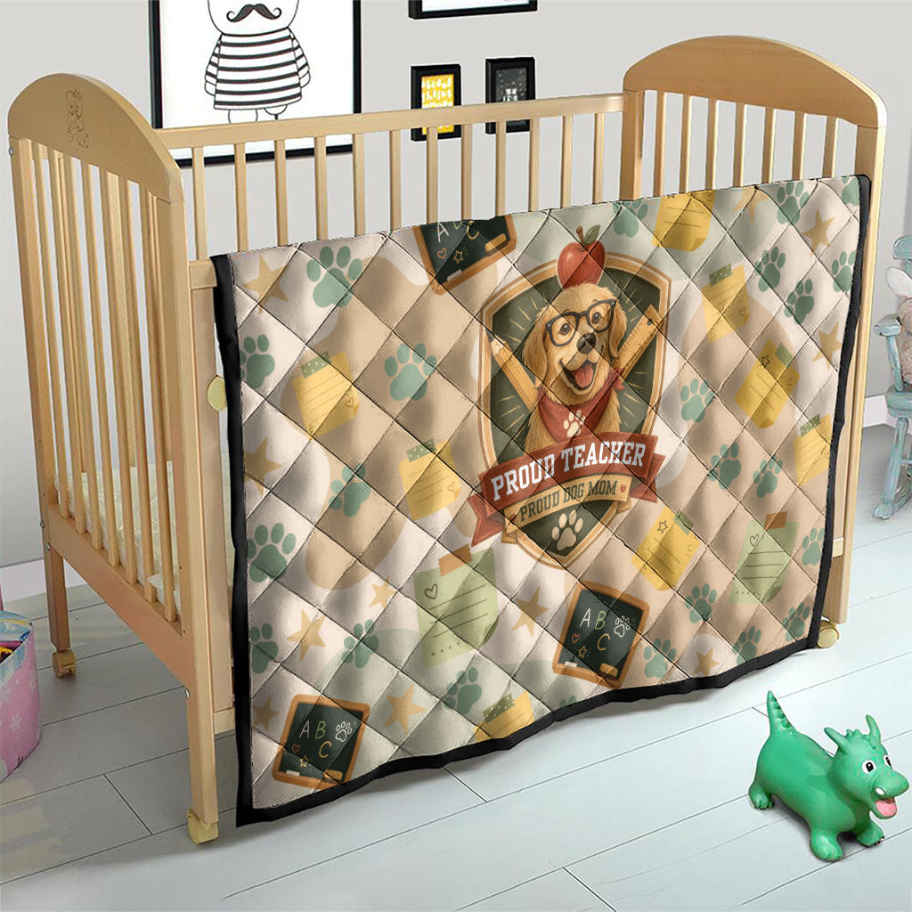 Proud Teacher Proud Dog Mom Quilt Classroom Cute Dog Lover