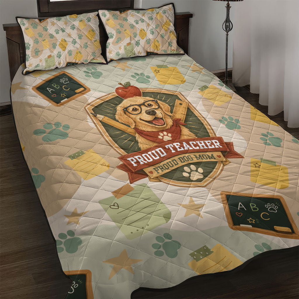 Proud Teacher Proud Dog Mom Quilt Bed Set Classroom Cute Dog Lover