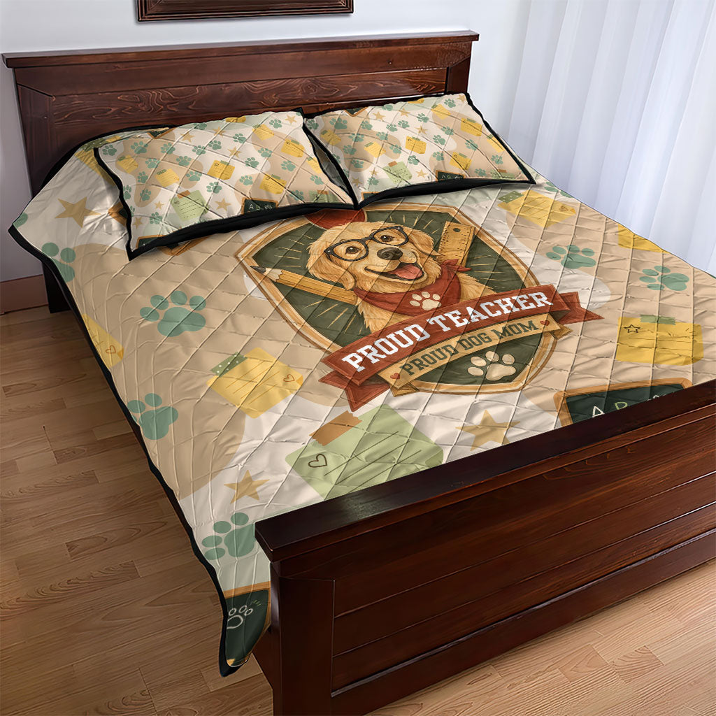 Proud Teacher Proud Dog Mom Quilt Bed Set Classroom Cute Dog Lover