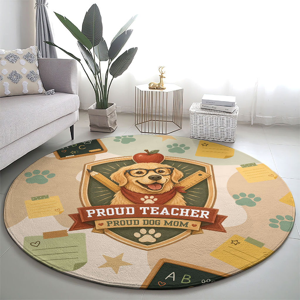 Proud Teacher Proud Dog Mom Round Carpet Classroom Cute Dog Lover