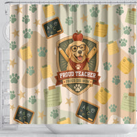Proud Teacher Proud Dog Mom Shower Curtain Classroom Cute Dog Lover