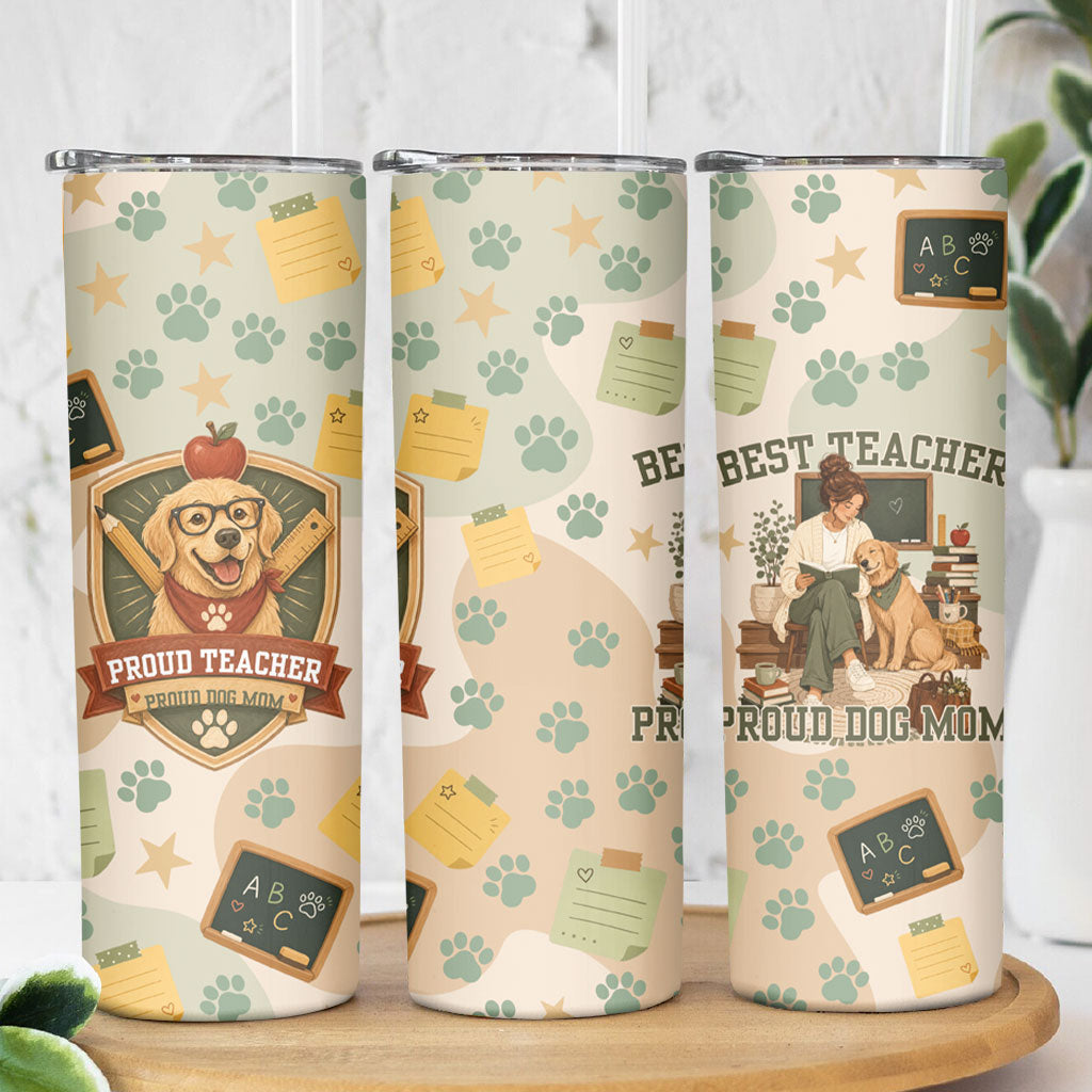 Proud Teacher Proud Dog Mom Skinny Tumbler Classroom Cute Dog Lover
