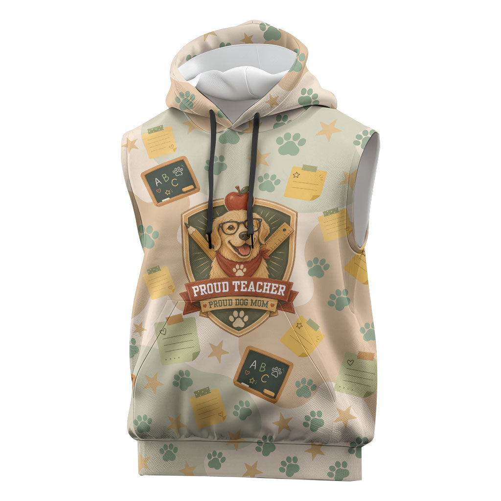 Proud Teacher Proud Dog Mom Sleeveless Hoodie Classroom Cute Dog Lover