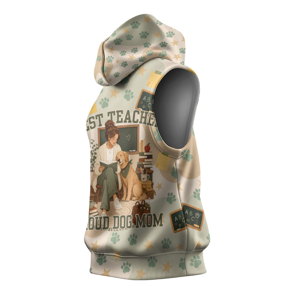 Proud Teacher Proud Dog Mom Sleeveless Hoodie Classroom Cute Dog Lover