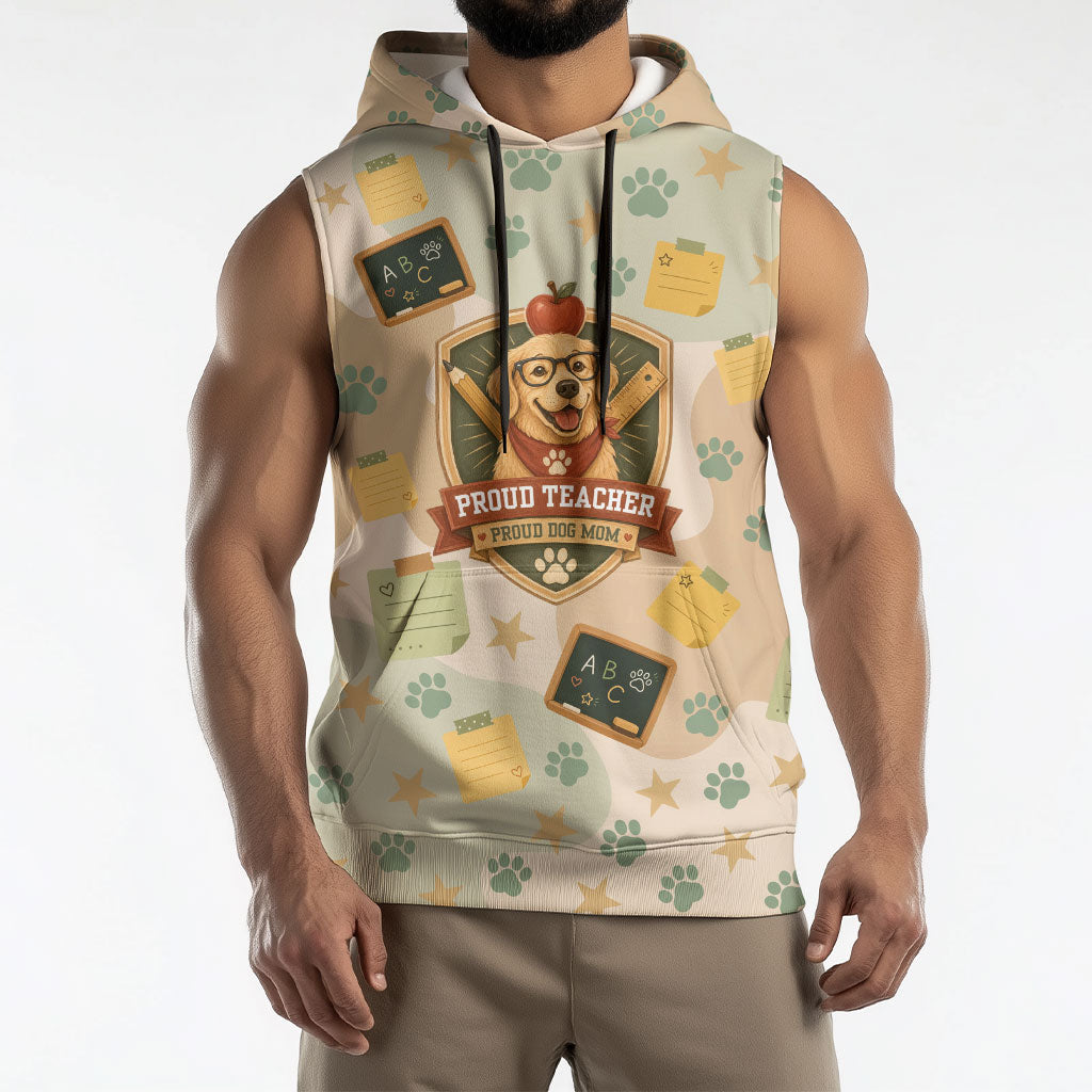 Proud Teacher Proud Dog Mom Sleeveless Hoodie Classroom Cute Dog Lover