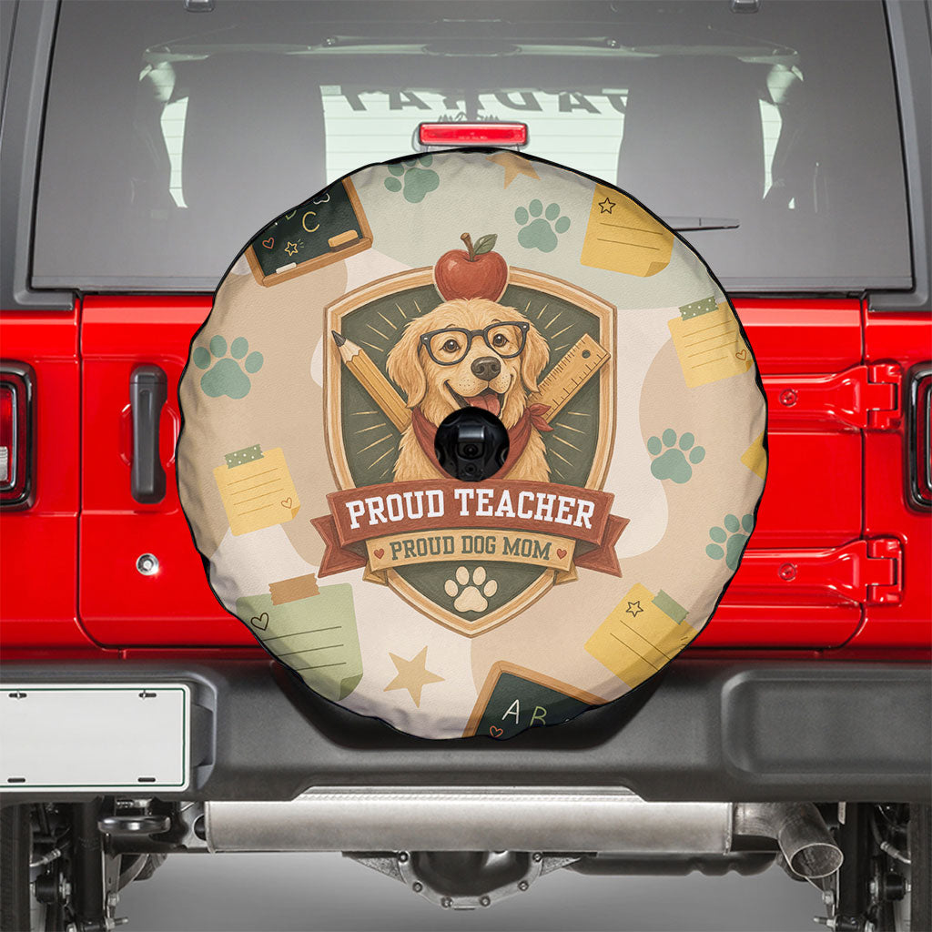Proud Teacher Proud Dog Mom Spare Tire Cover Classroom Cute Dog Lover