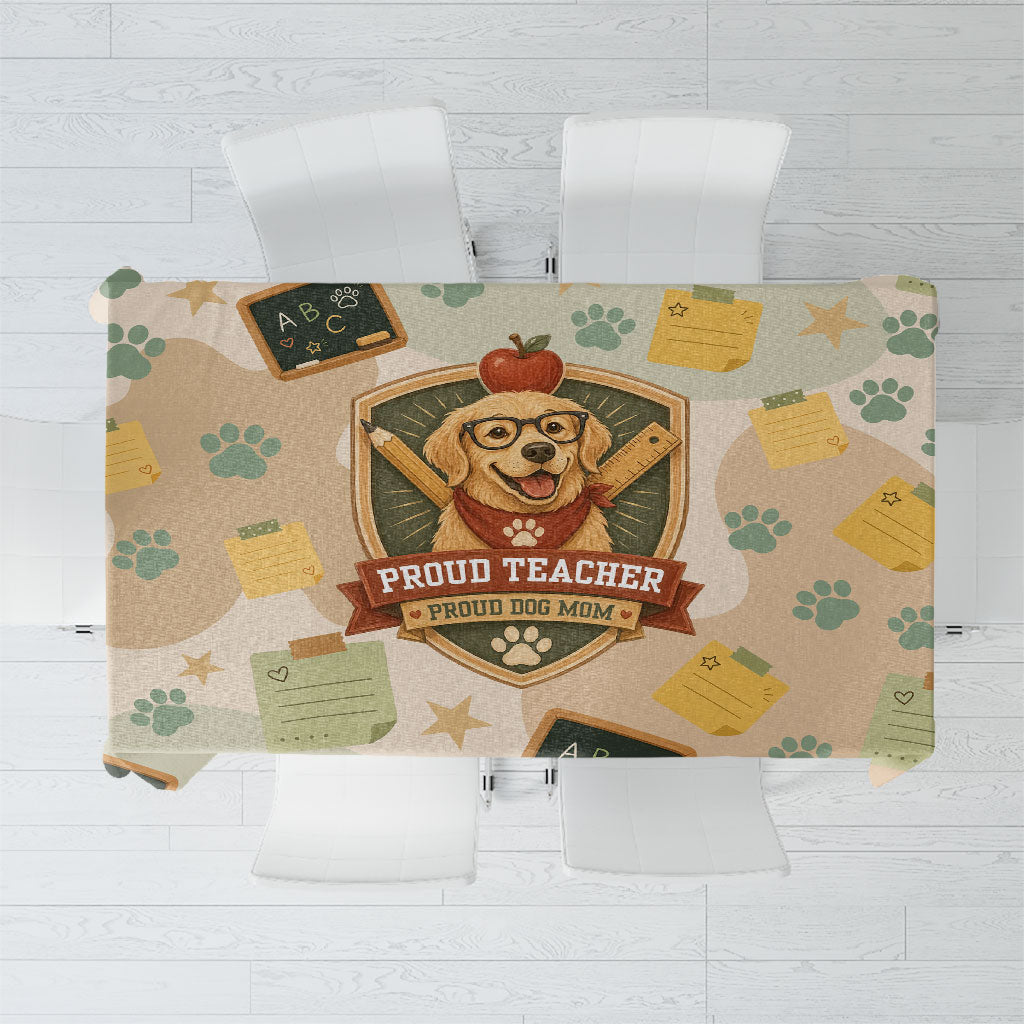 Proud Teacher Proud Dog Mom Tablecloth Classroom Cute Dog Lover