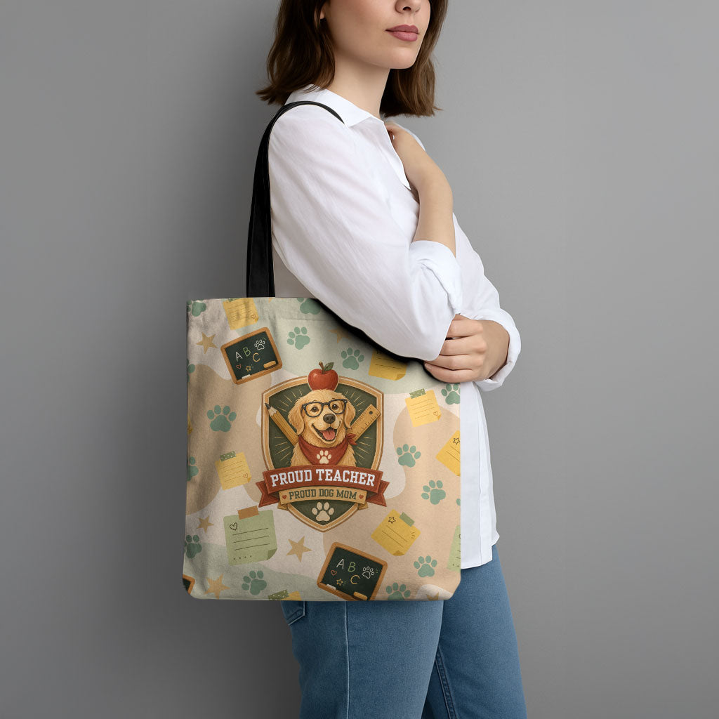 Proud Teacher Proud Dog Mom Tote Bag Classroom Cute Dog Lover