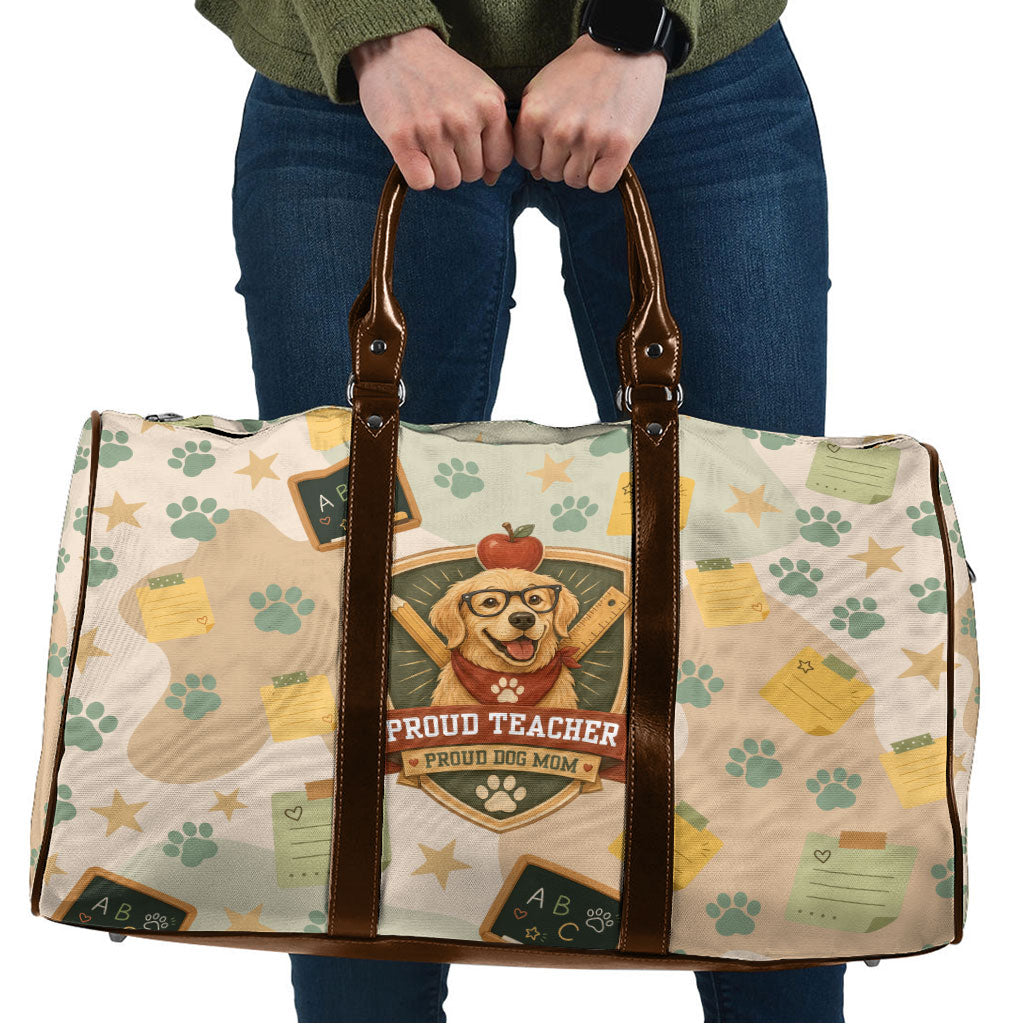Proud Teacher Proud Dog Mom Travel Bag Classroom Cute Dog Lover