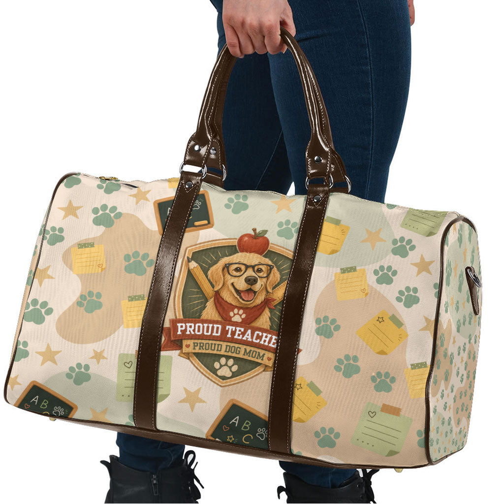Proud Teacher Proud Dog Mom Travel Bag Classroom Cute Dog Lover