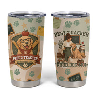 Proud Teacher Proud Dog Mom Tumbler Cup Classroom Cute Dog Lover
