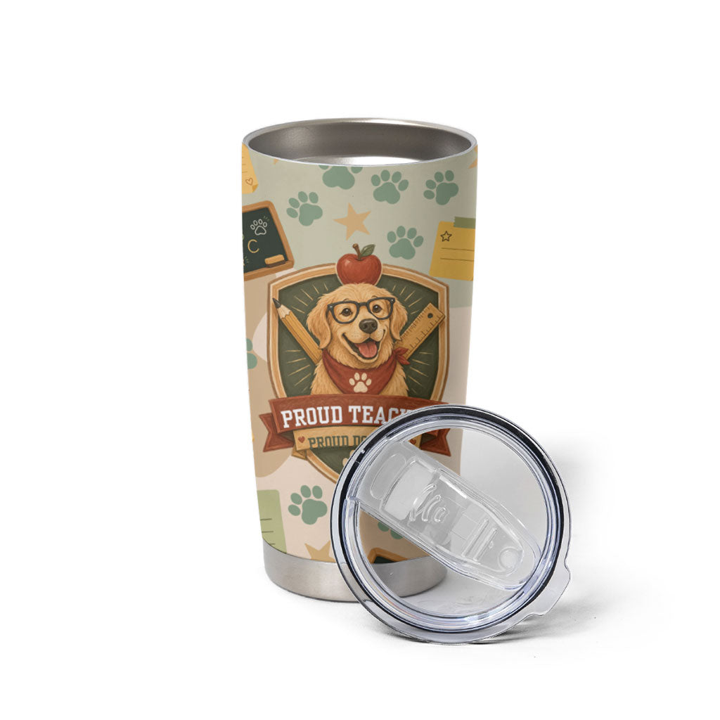 Proud Teacher Proud Dog Mom Tumbler Cup Classroom Cute Dog Lover