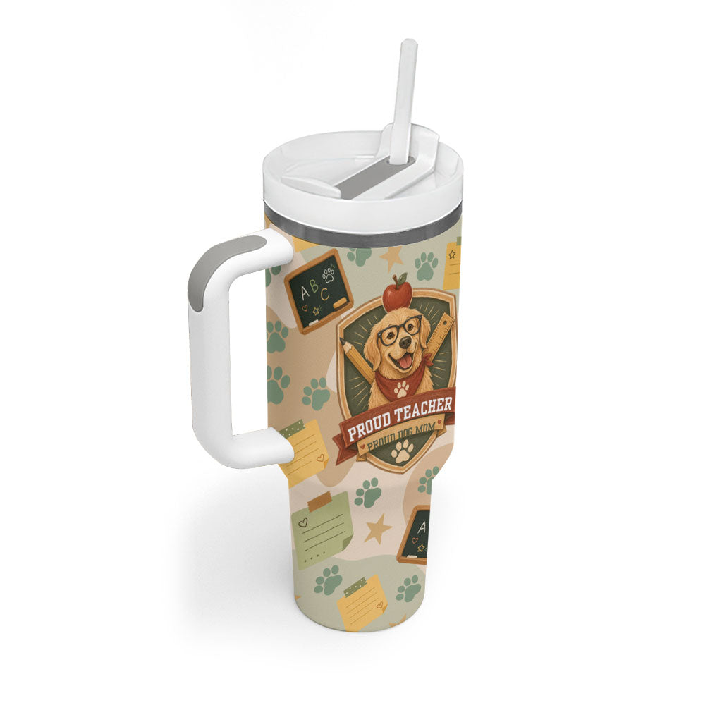 Proud Teacher Proud Dog Mom Tumbler With Handle Classroom Cute Dog Lover