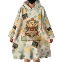 Proud Teacher Proud Dog Mom Wearable Blanket Hoodie Classroom Cute Dog Lover